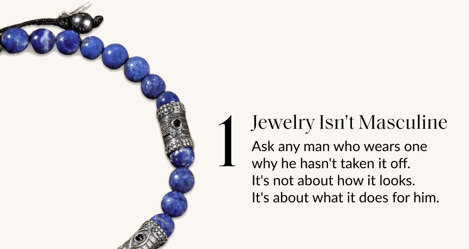 1 Jewelry Isn't Masculine