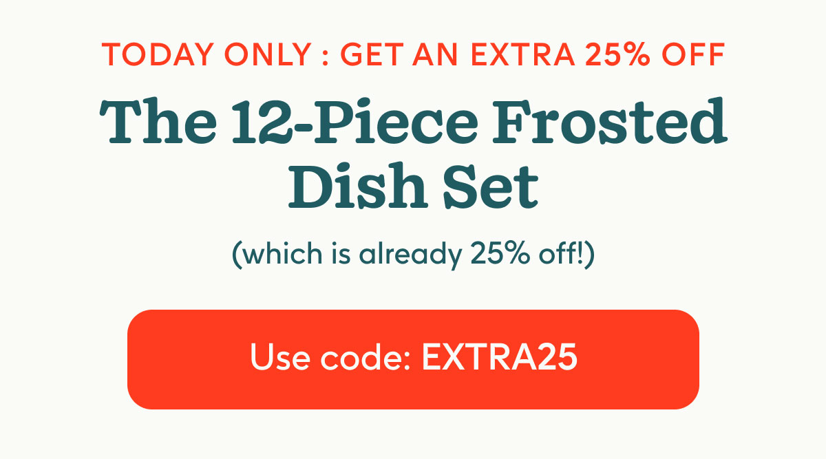 Use code: EXTRA25