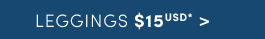 Leggings $15USD* >