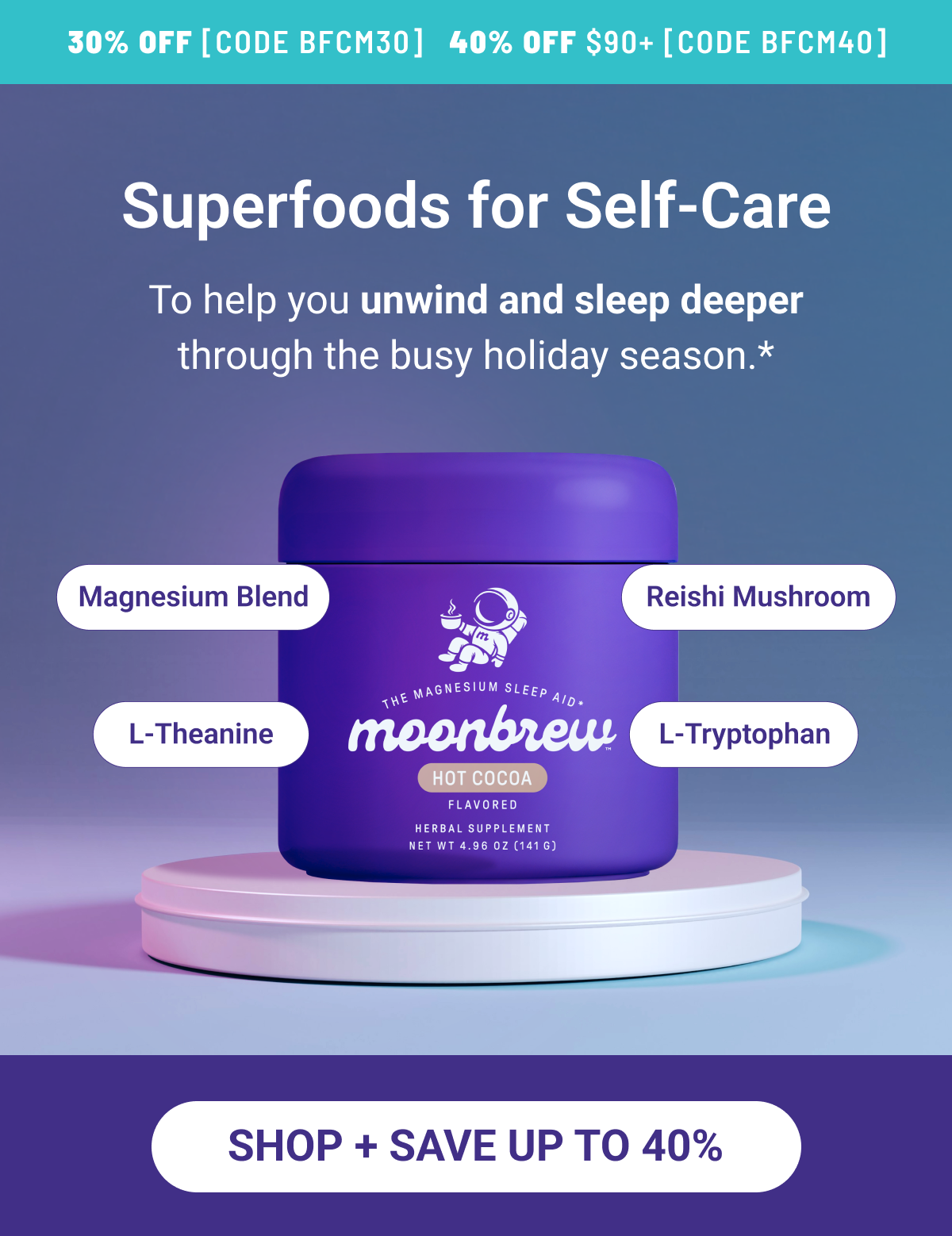 Superfood for self care to help you unwind.