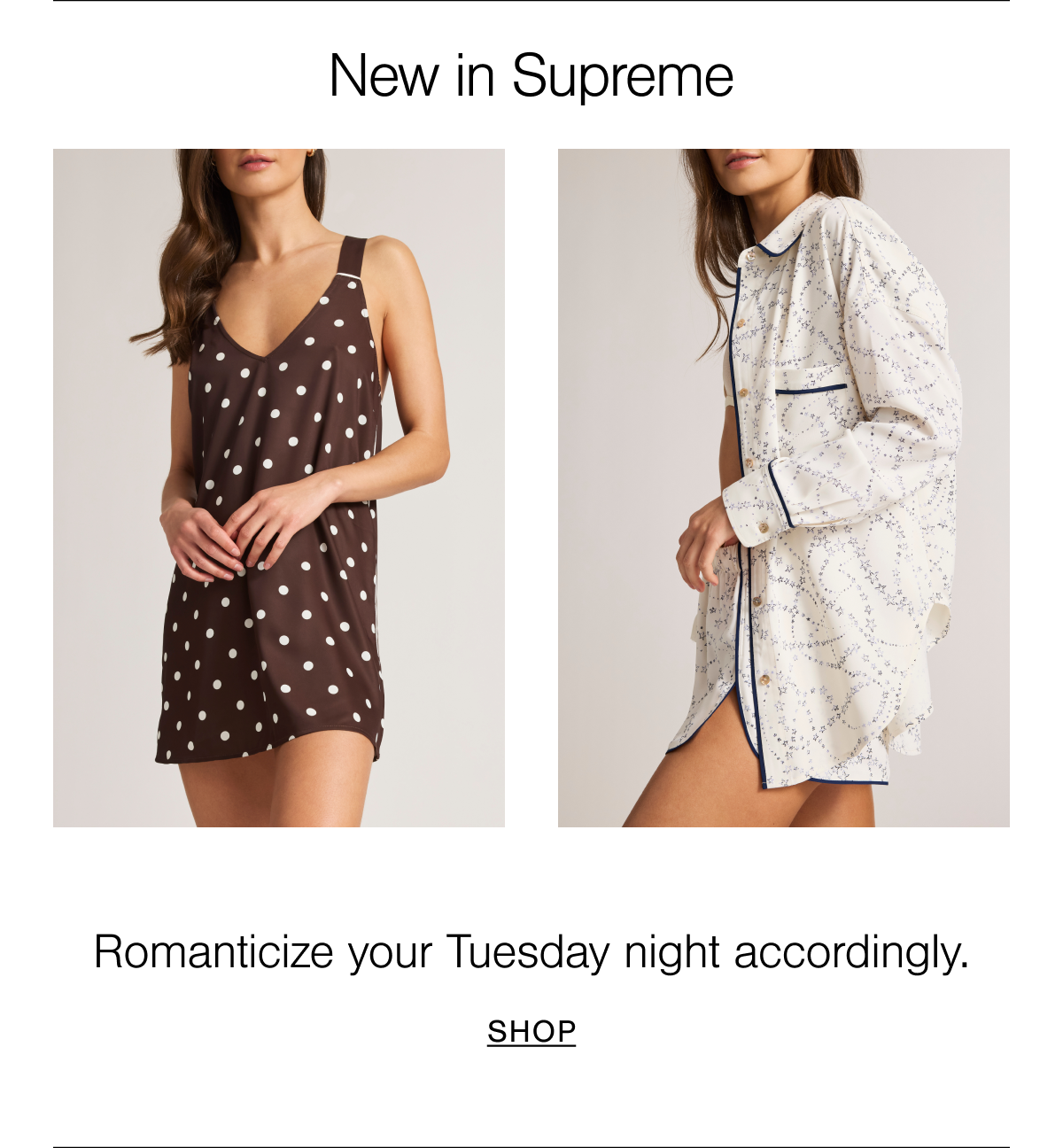 New in Supreme. Featuring the Supreme Mini Slip Dress in Espresso Dot and the Supreme Shirt and Short in Celestial. Shop Supreme.