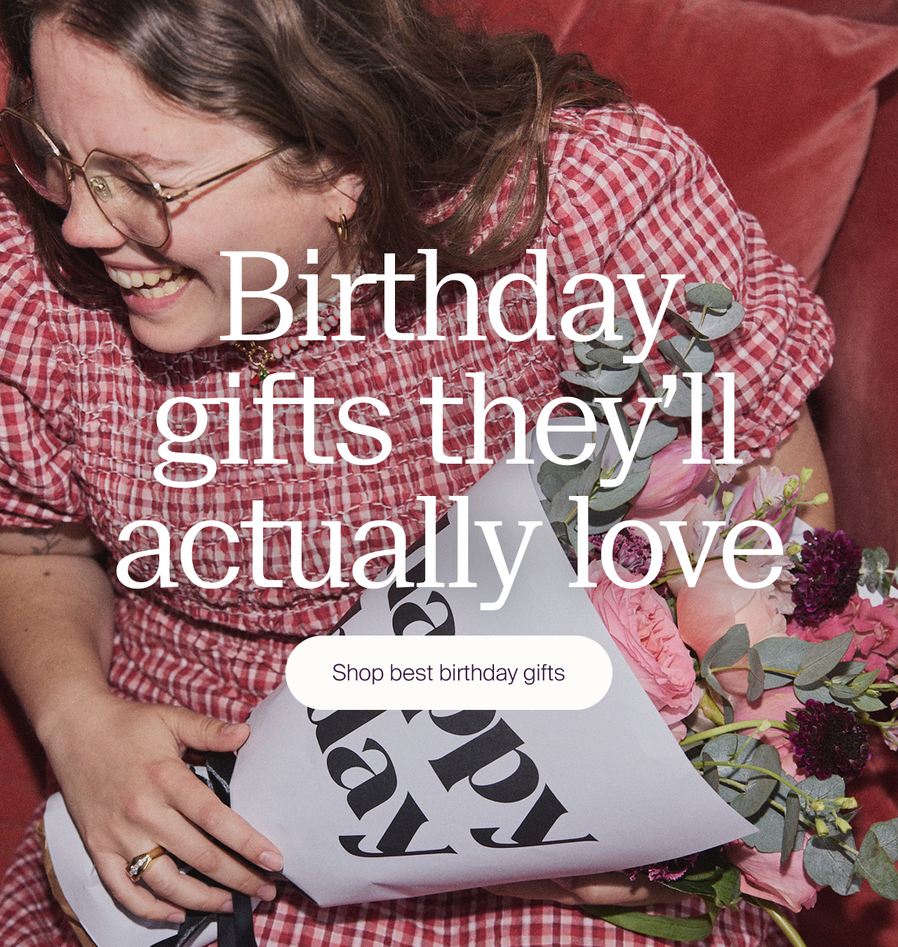 Birthday gifts they'll actually love. Shop best birthday gifts