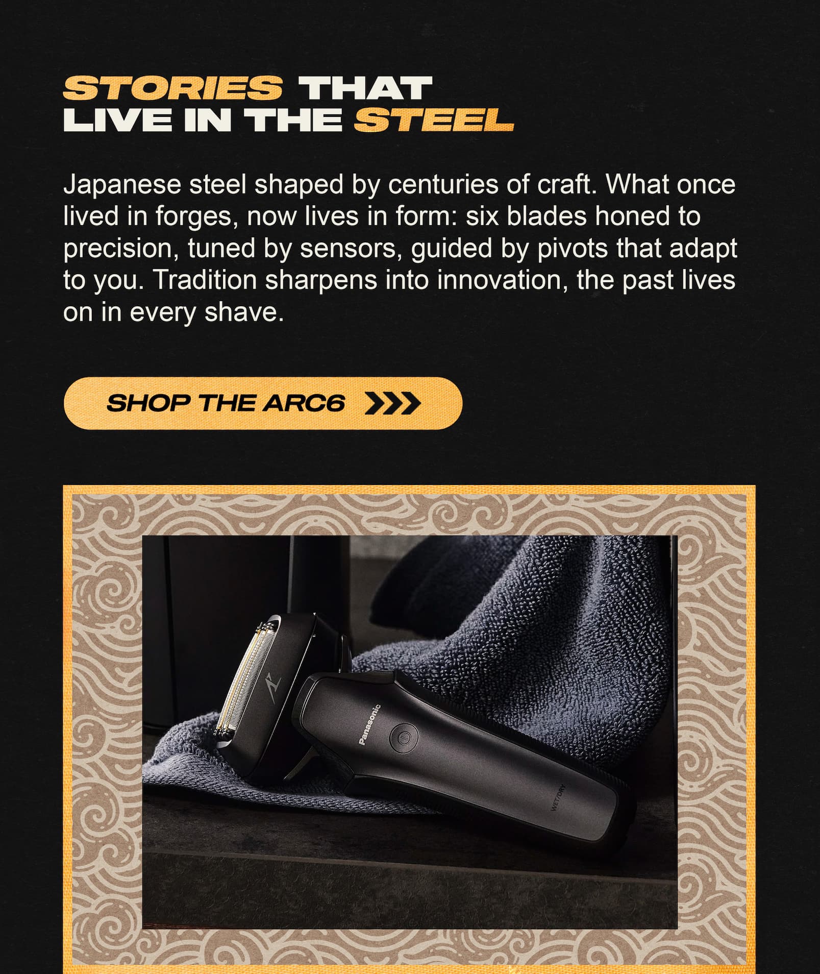 Stories that live in the steel. Shop the Arc6.