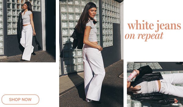 White jeans on repeat. Shop now.