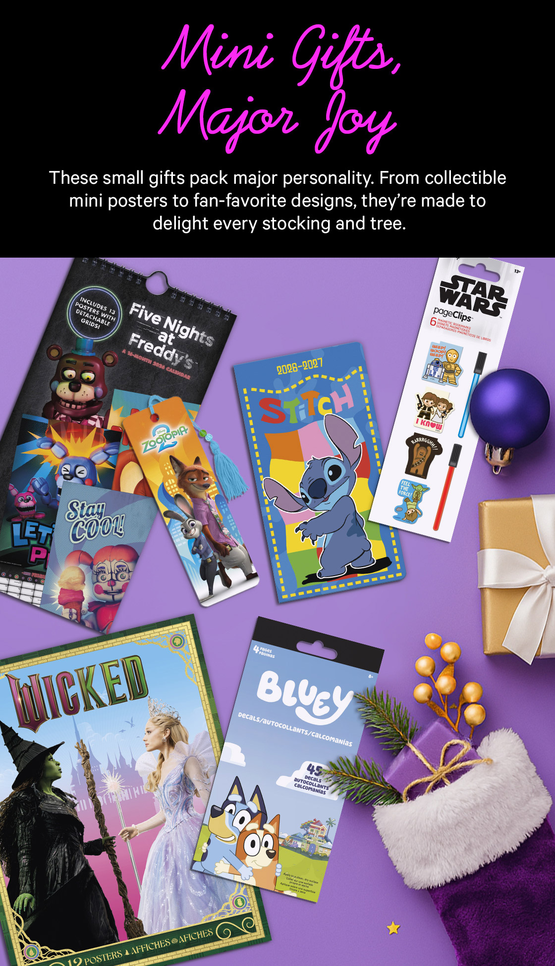 Mini Gifts, Major Joy: These small gifts pack major personality. From collectible mini posters to fan-favorite designs, they’re made to delight every stocking and tree.