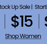 The Stock Up Sale Starting at $10 | $15 | $20 Shop Women