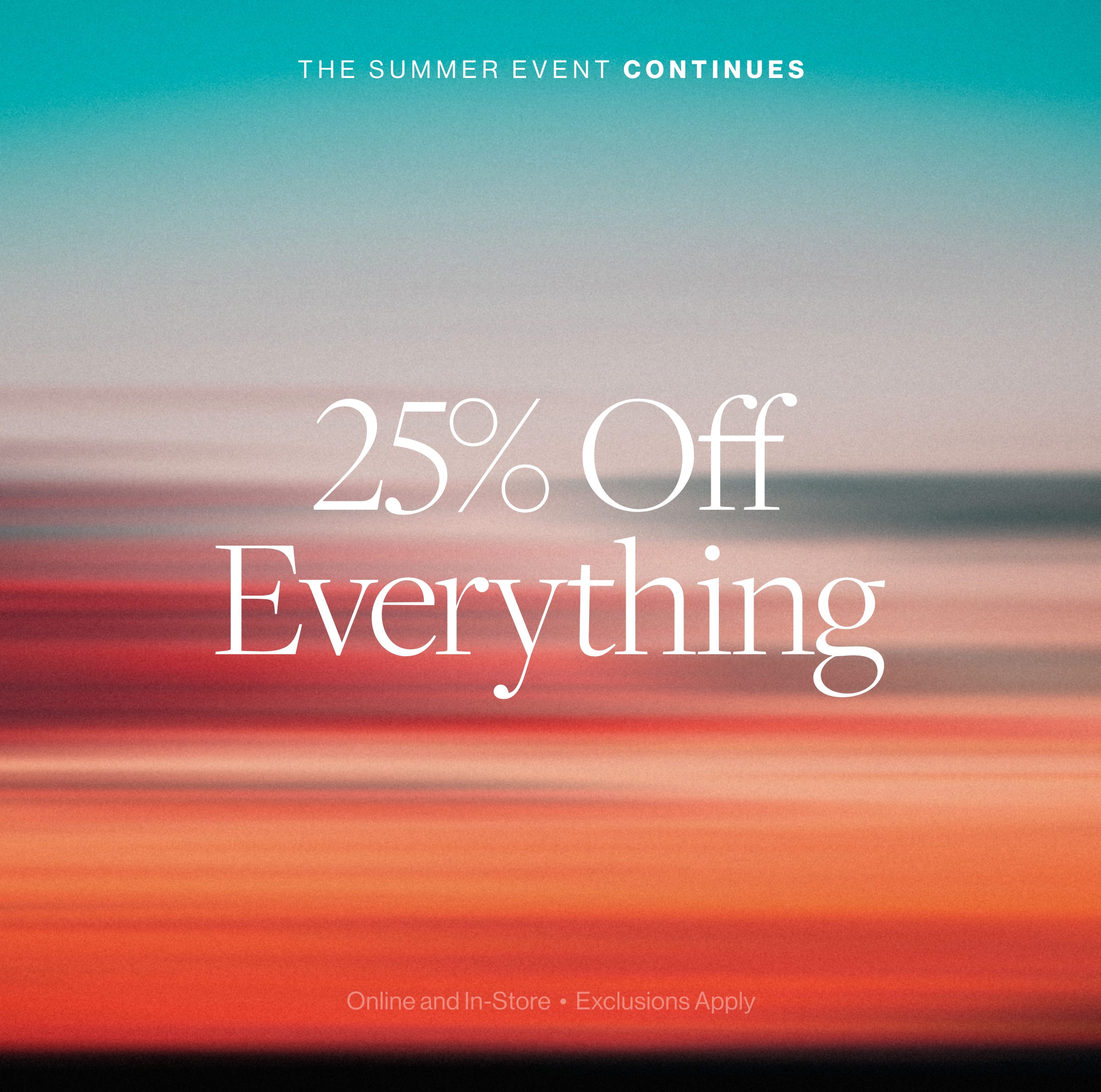 25% Off Everything
