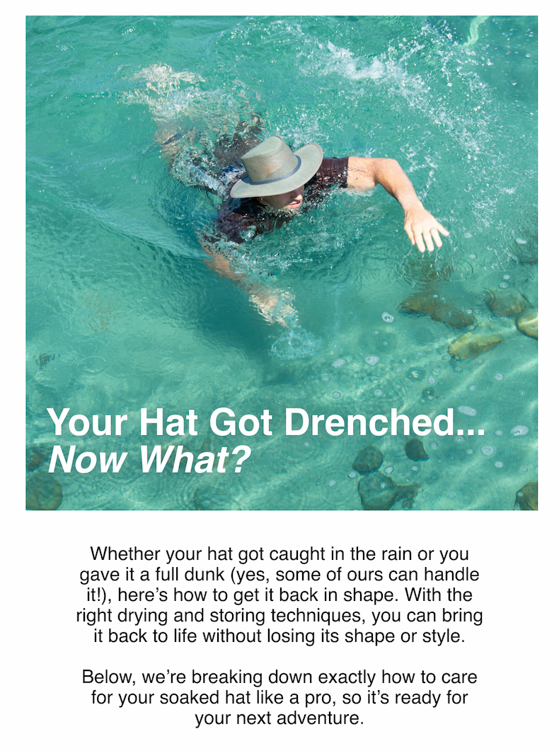 Your Hat Got Drenched... Now What?