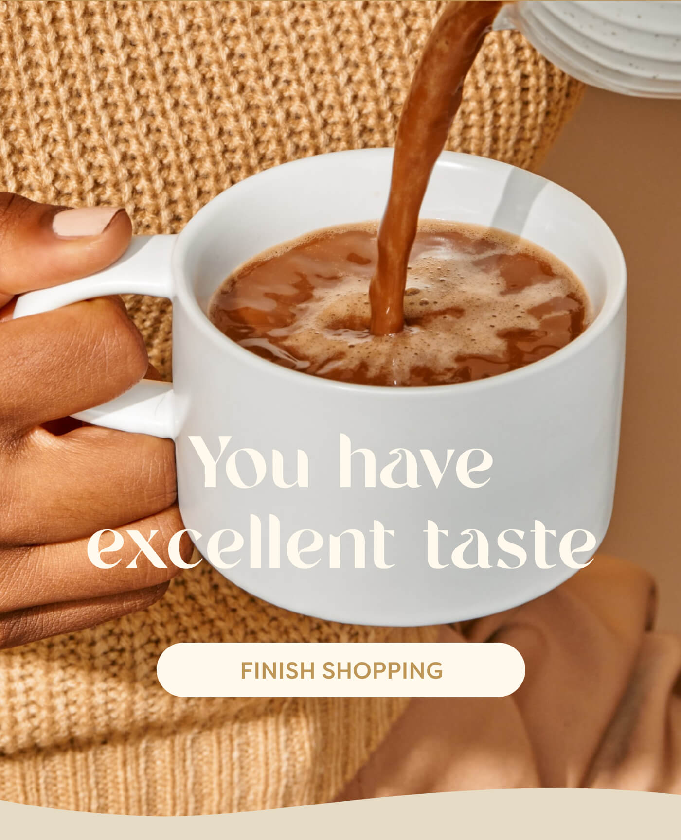 You have excellent taste.