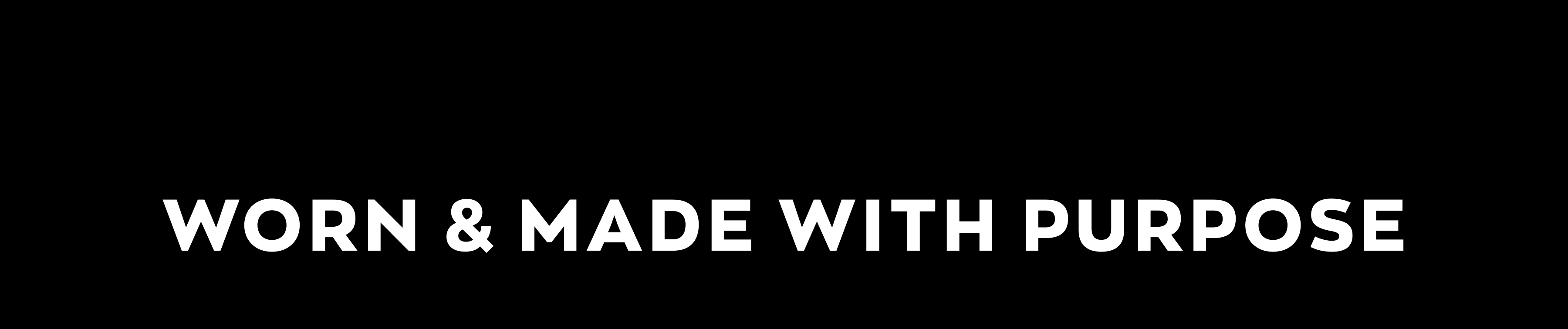 Worn & Made With Purpose