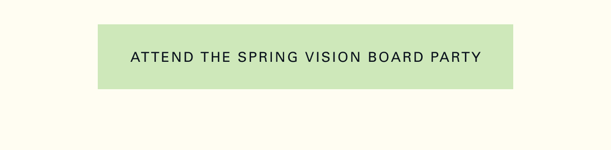 Attend the Spring Vision Board Party 