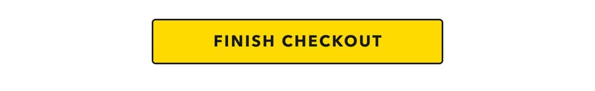 Click here to finish checkout
