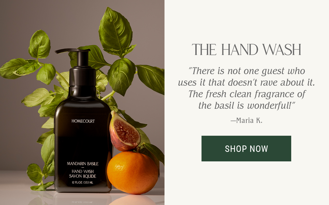 Mandarin Basile Hand Wash — "There is not one guest who uses it that doesn't rave about it. The fresh fragrance of the basil is wonderful!" -Maria K.