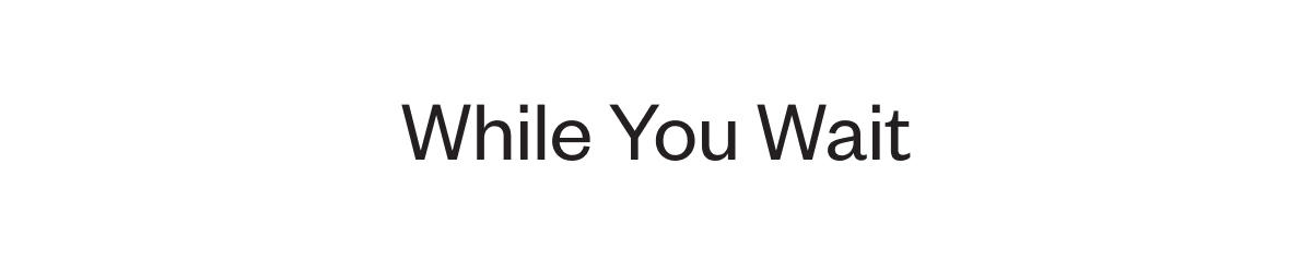 While You Wait