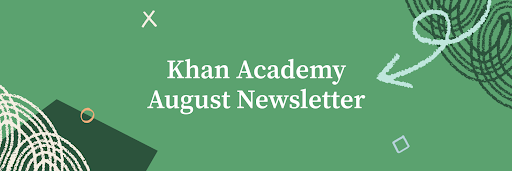 Khan Academy newsletter