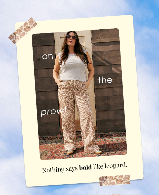 On The Prowl | Nothing says bold like leopard