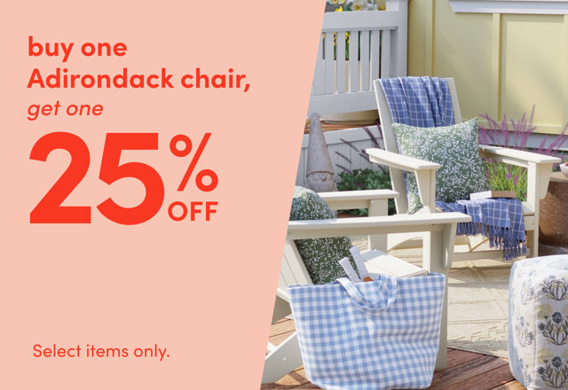 buy one adirondack, get one 25% off