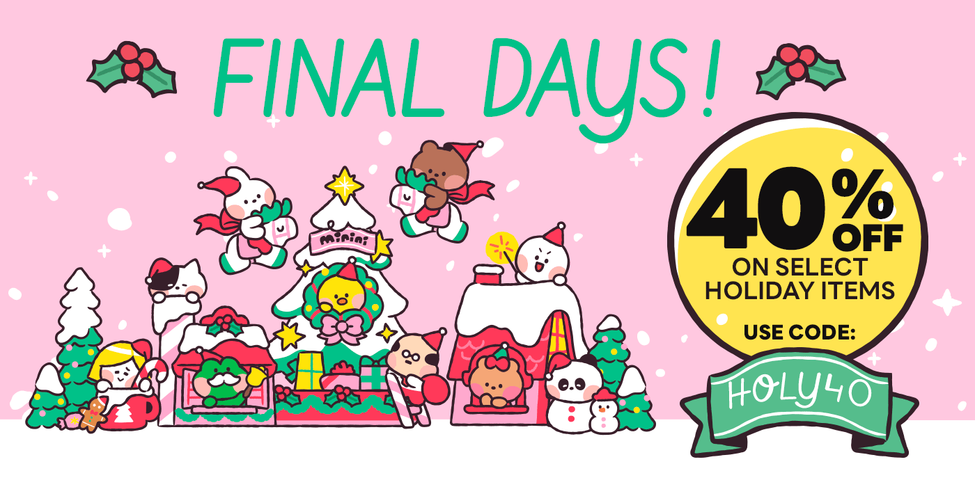 FINAL DAYS! |  40% OFF  ON SELECT HOLIDAY ITEMS 