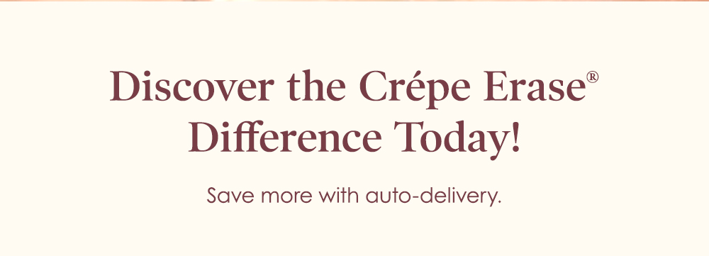 Discover the Crepe Erase Difference Today!