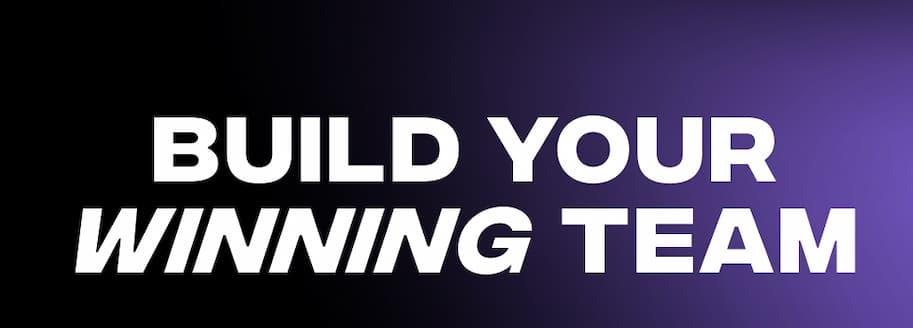Build Your Winning Team