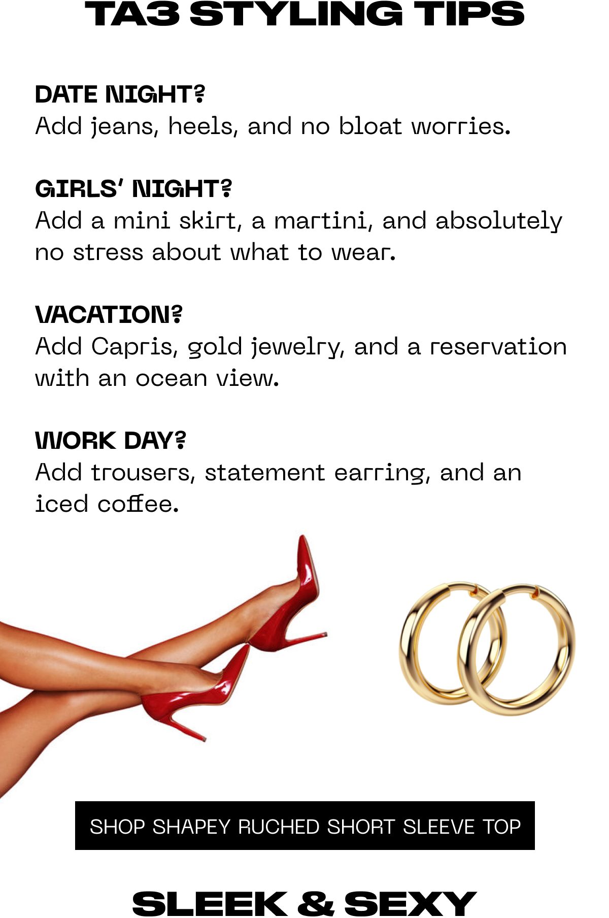 Styling tips for different occasions: date, girls' night, vacation, and work day.