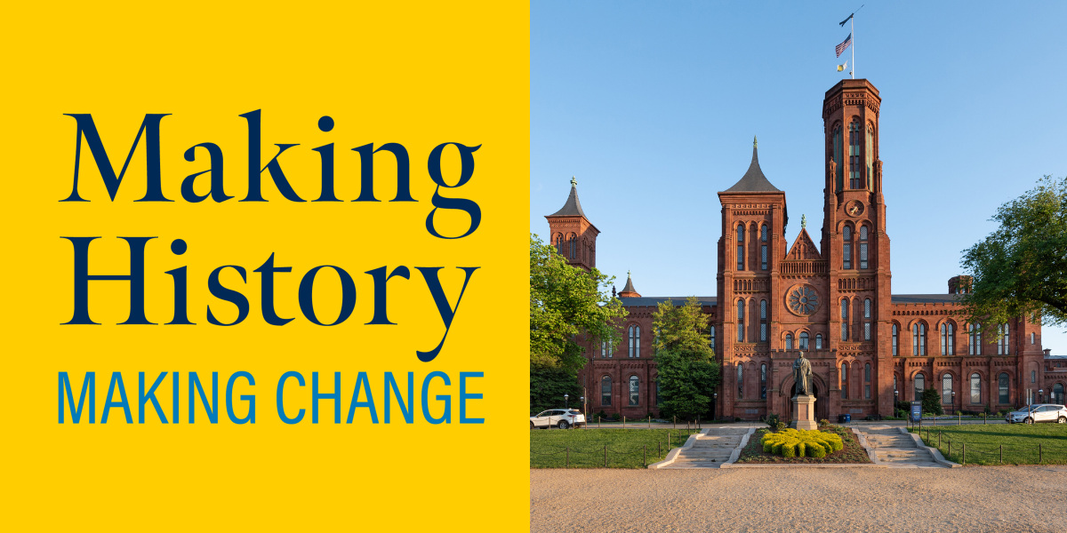 Making History Making Change Logo and the Smithsonian Castle