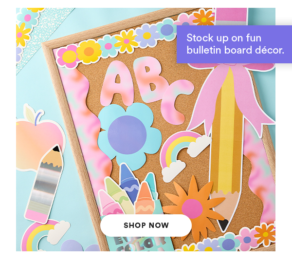 Stock up on fun bulletin board decor. SHOP NOW