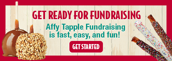 Get Ready for Fundraising! Affy Tapple Fundraising is fast, easy, and fun!