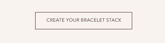 Create Your Bracelet Stack