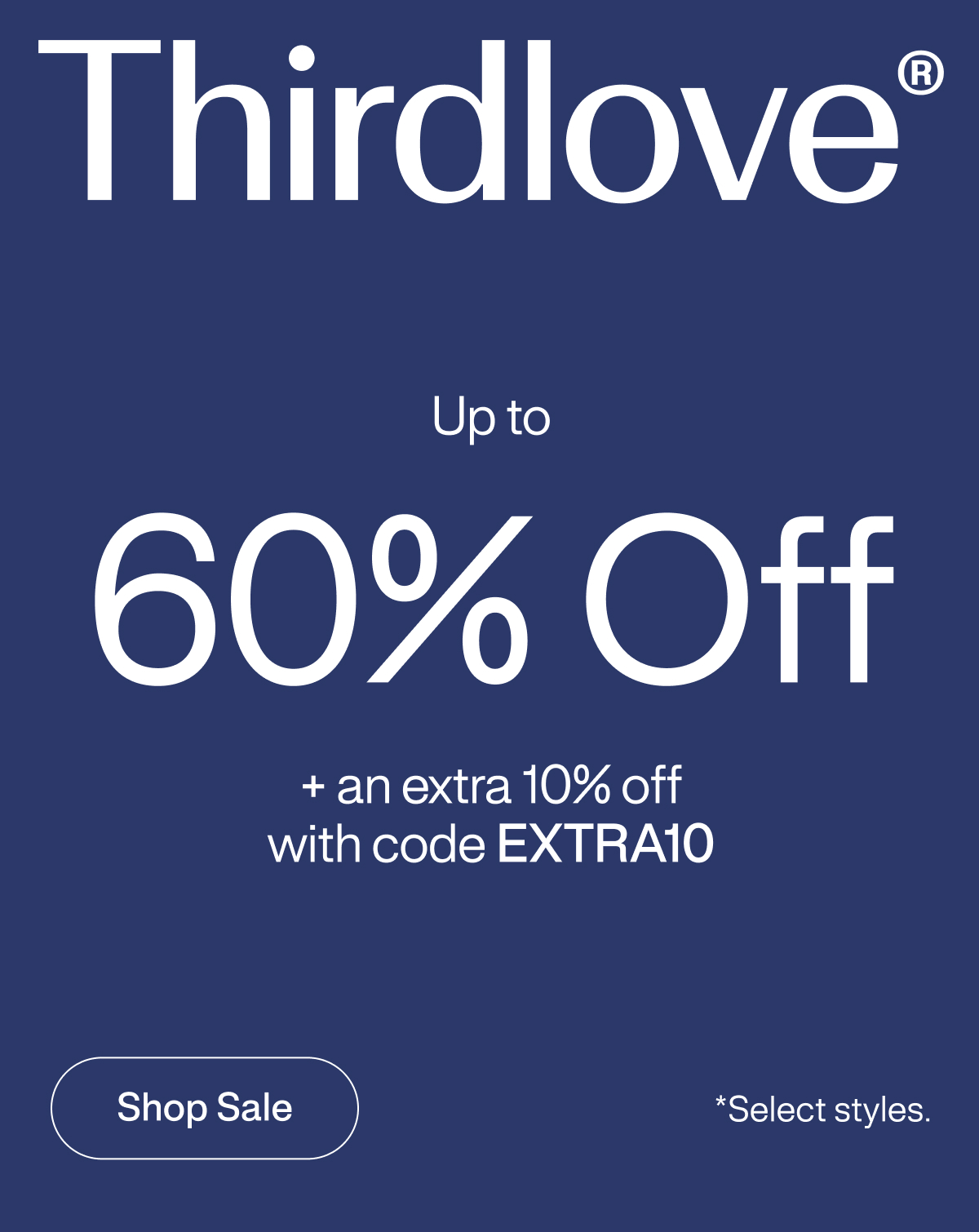 Thirdlove Up to 60% Off + an extra 10% off with code EXTRA10