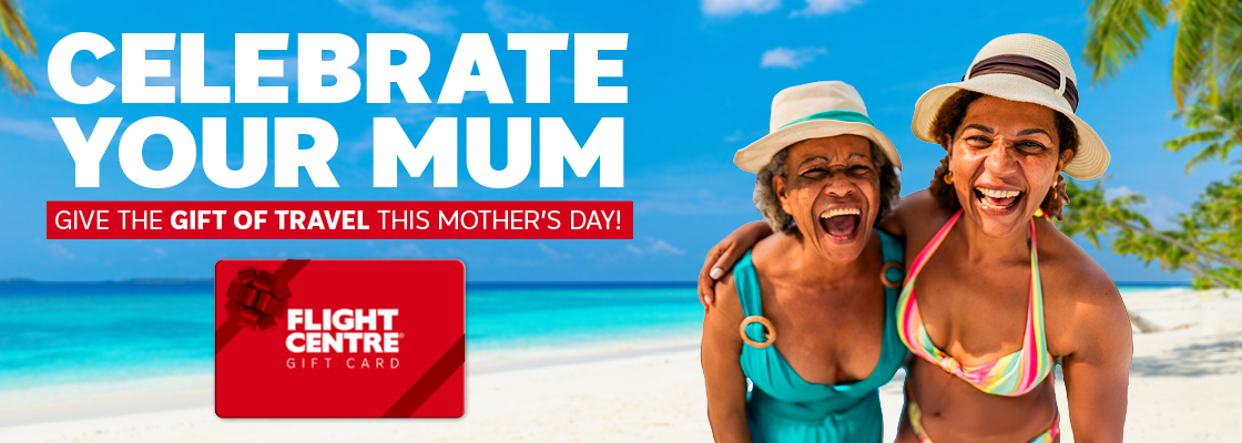 Celebrate your Mum with a Flight Centre Gift Card!