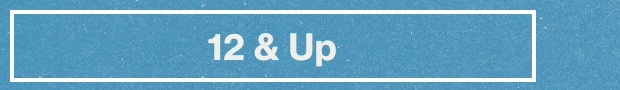 12 and Up