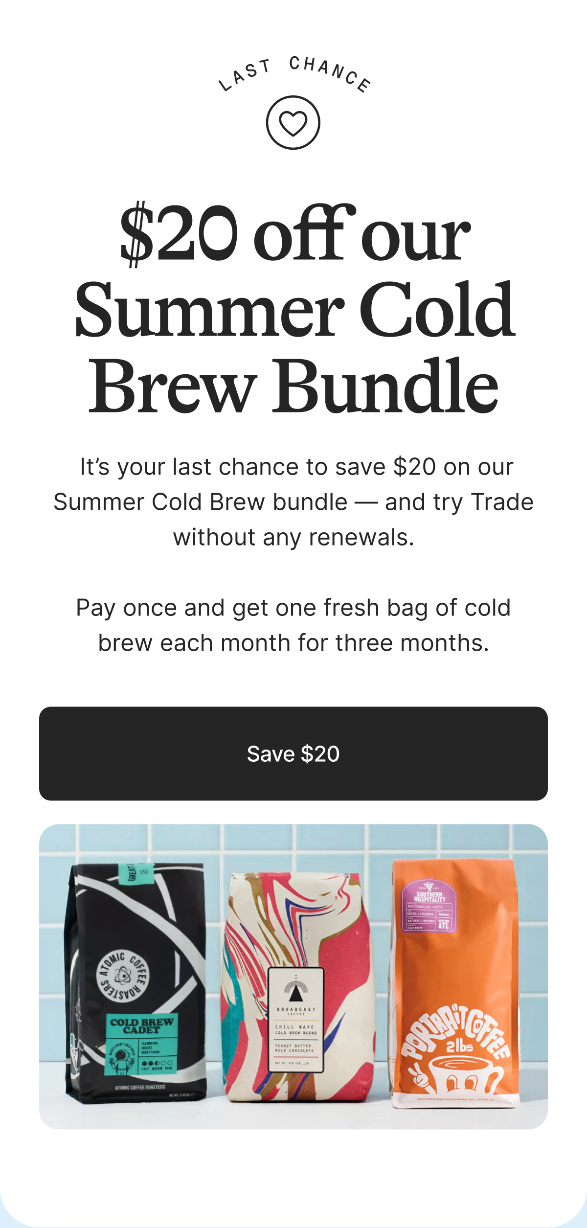 3 bags off cold brew. $20 off this week only.