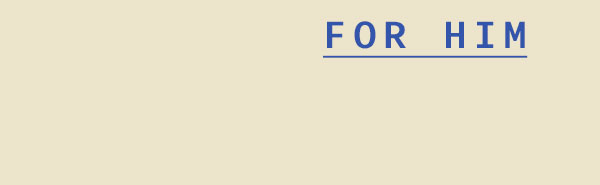 For Him