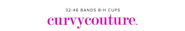 Curvy Couture - Available in 34 Bands & C-H Cups
