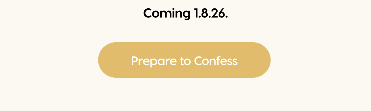 Prepare to Confess