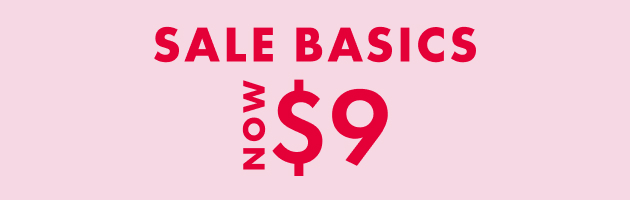 SALE BASICS<br />NOW $9