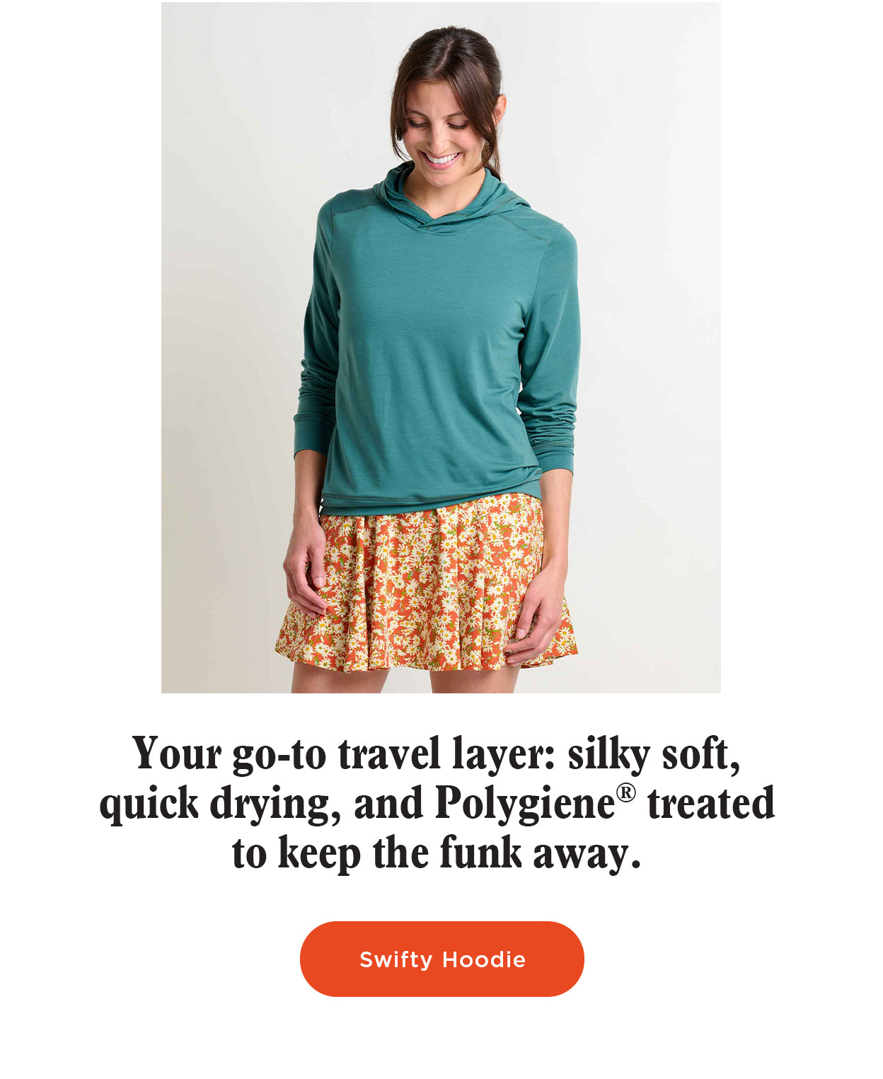 Your go-to travel layer: silky soft, quick drying, and Polygiene® treated to keep the funk away.