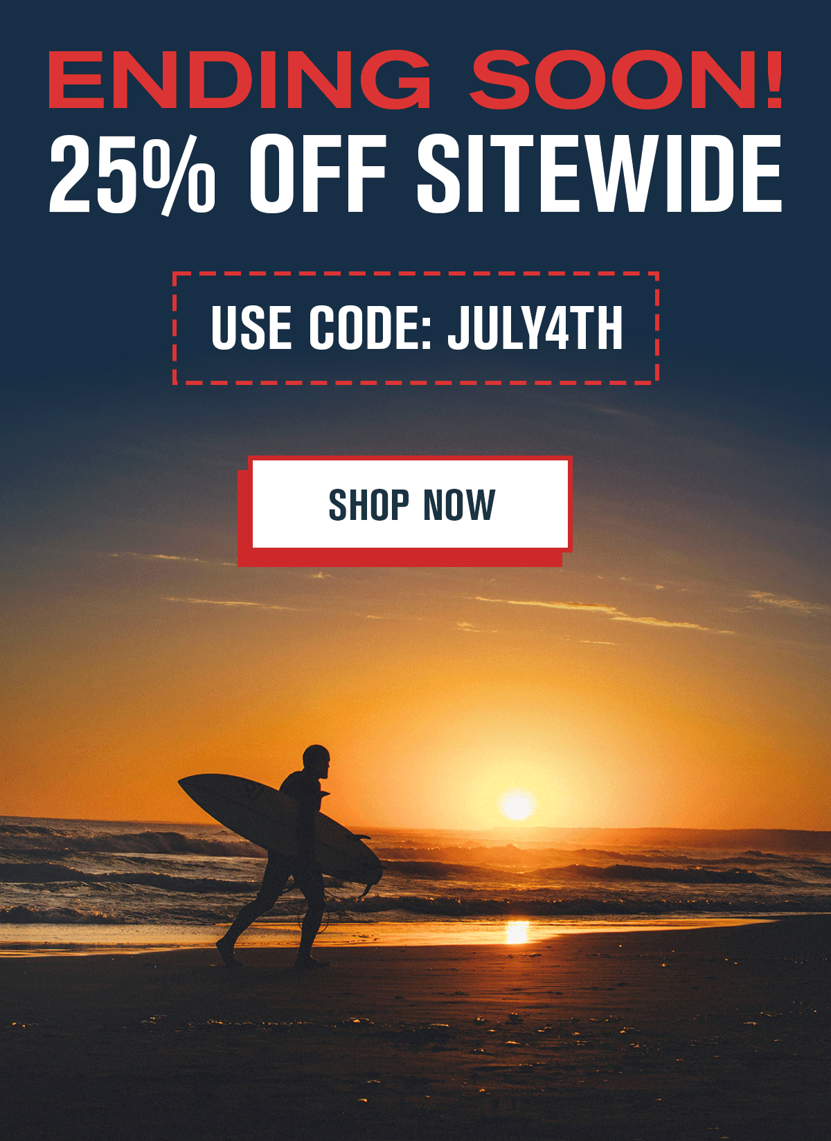Ending Soon! 25% off Sitewide. Use Code JULY4TH. Image of a surfer at sunset running on the beach