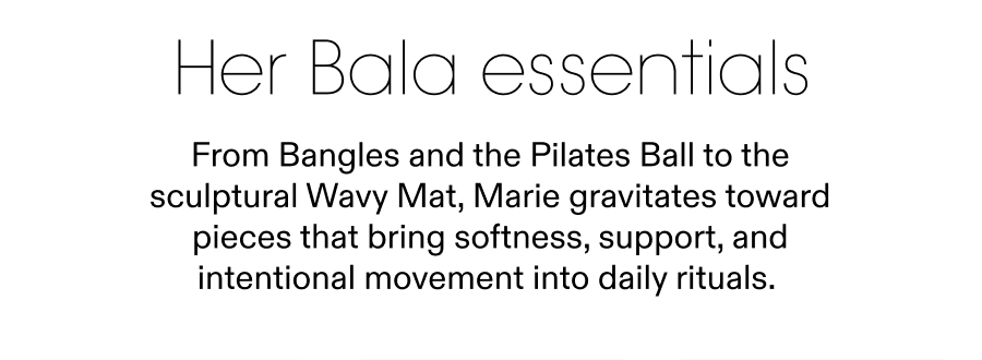 Her Bala essentials