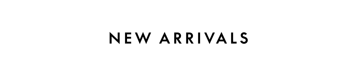 New Arrivals
