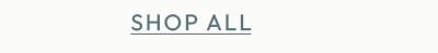 SHOP ALL