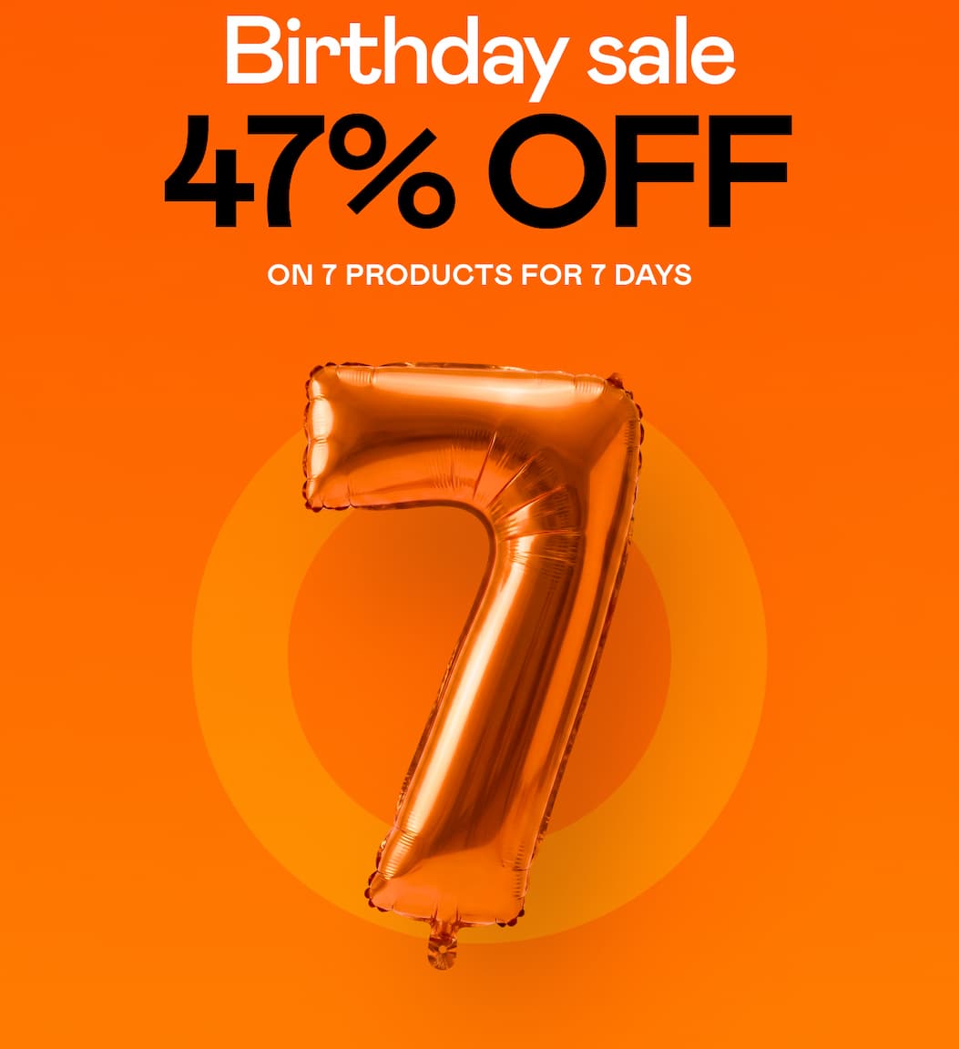 Birthday sale 47% OFF on 7 products for 7 days