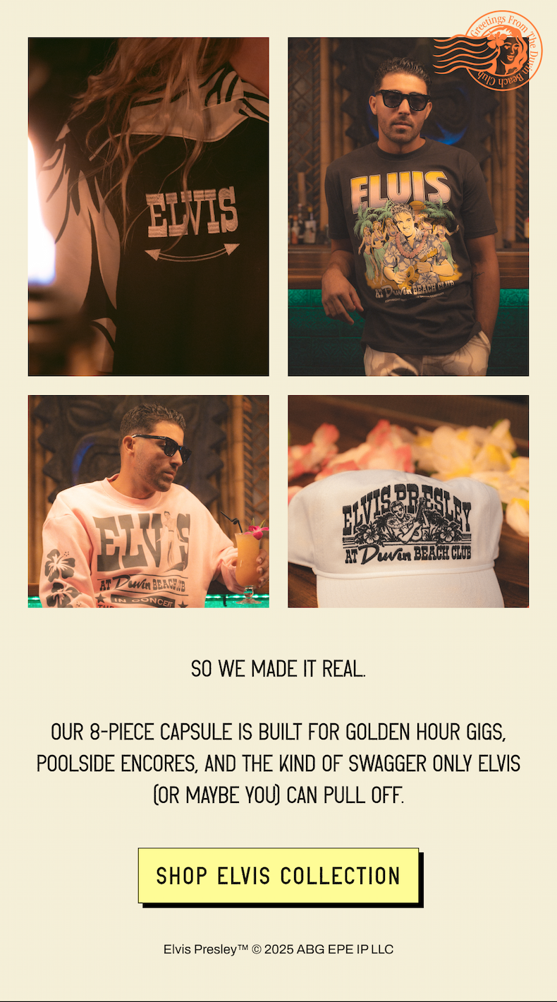 So we made it real.  Our 8-piece capsule is built for golden hour gigs, poolside encores, and the kind of swagger only Elvis (or maybe you) can pull off. [ SHOP ELVIS COLLECTION ]