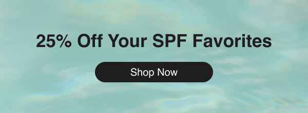25% Off Your SPF Favorites