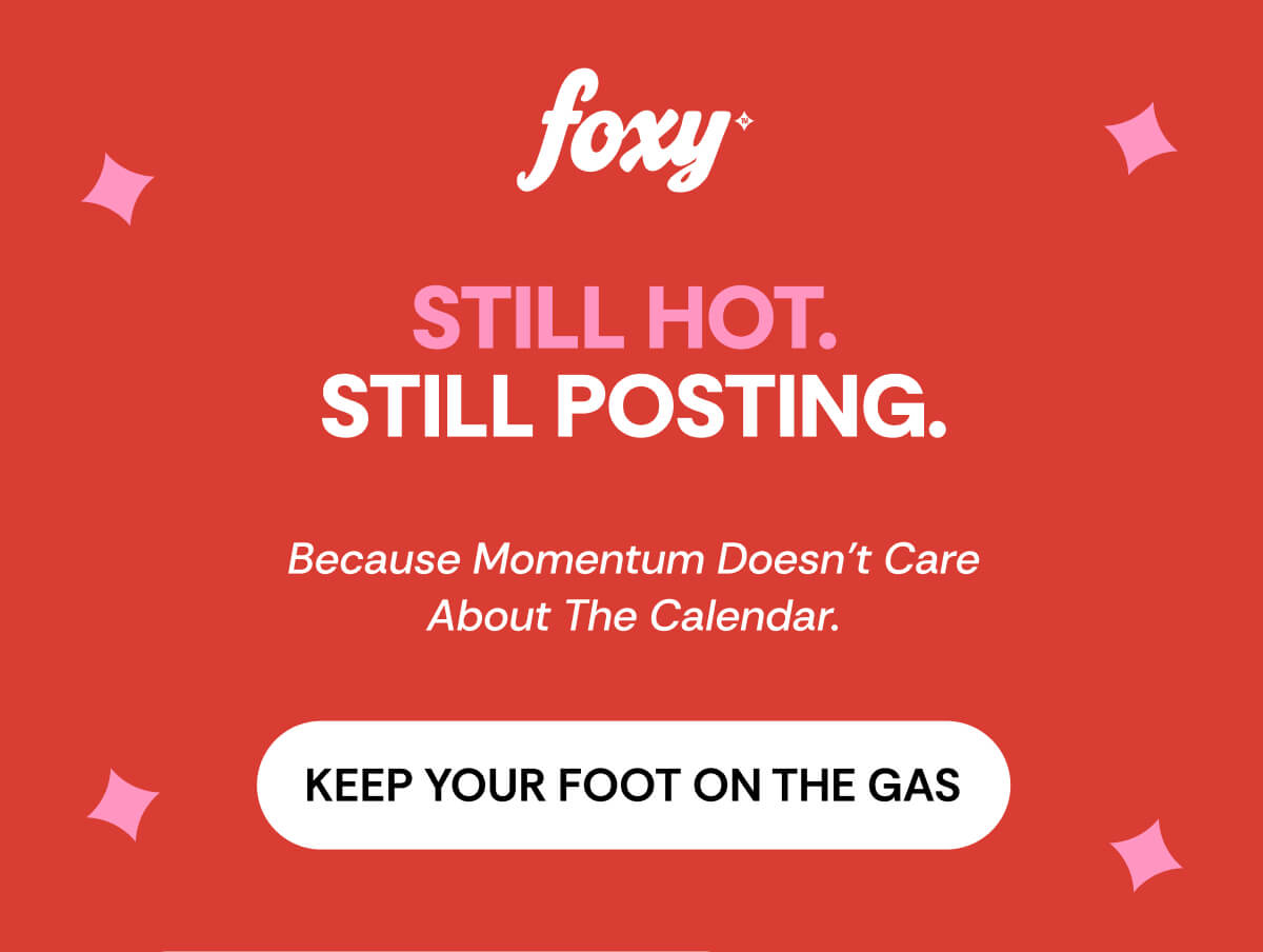 STILL HOT.  STILL POSTING. Because Momentum Doesn’t Care About The Calendar.