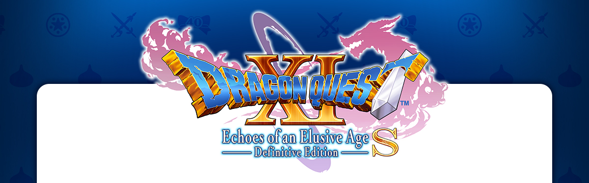 Dragon Quest XI S: Echoes of an Elusive Age Arrives on Nintendo Switch™ 2.