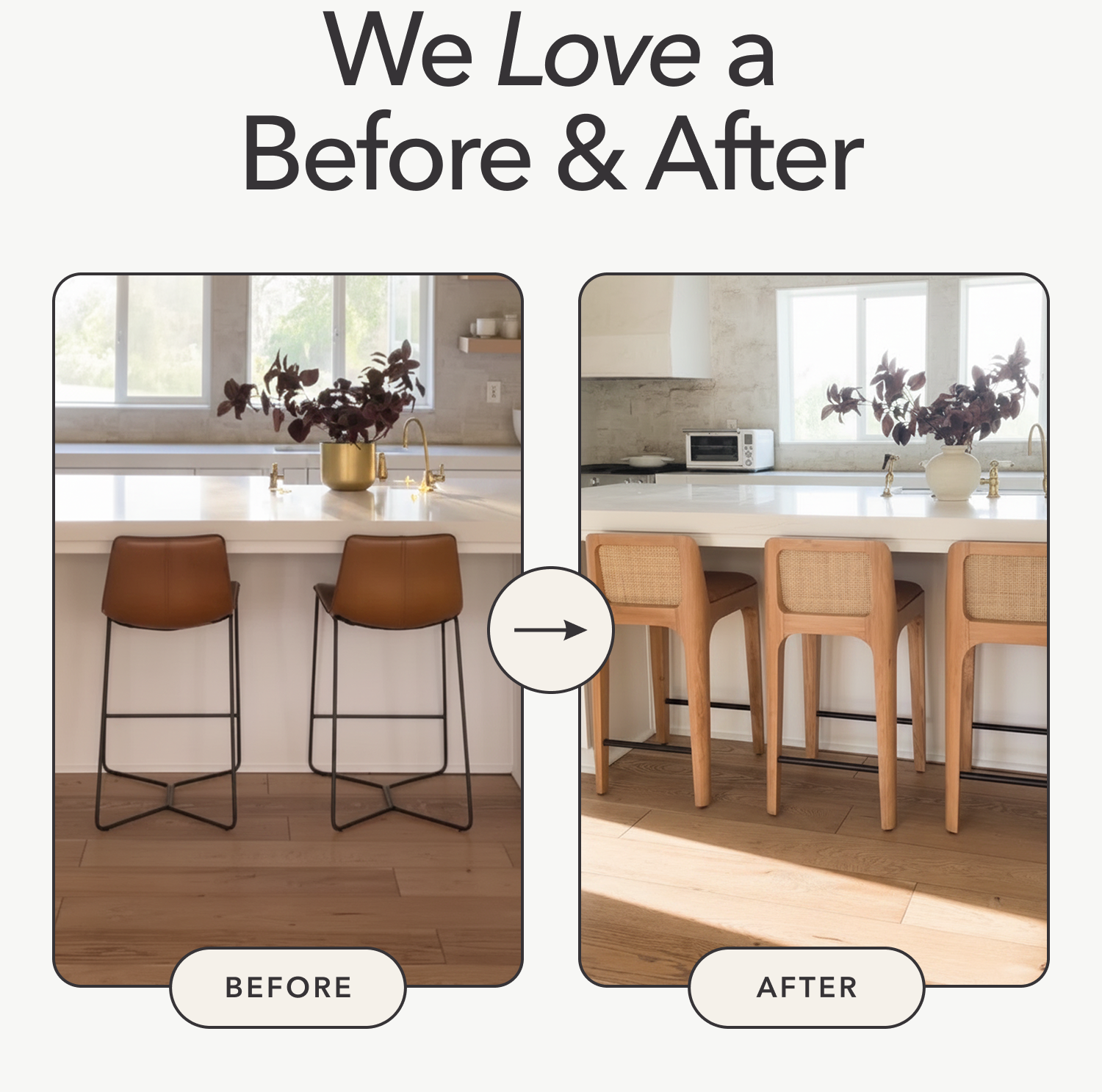 We Love a Before & After
