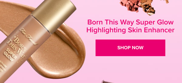 Born This Way Super Glow