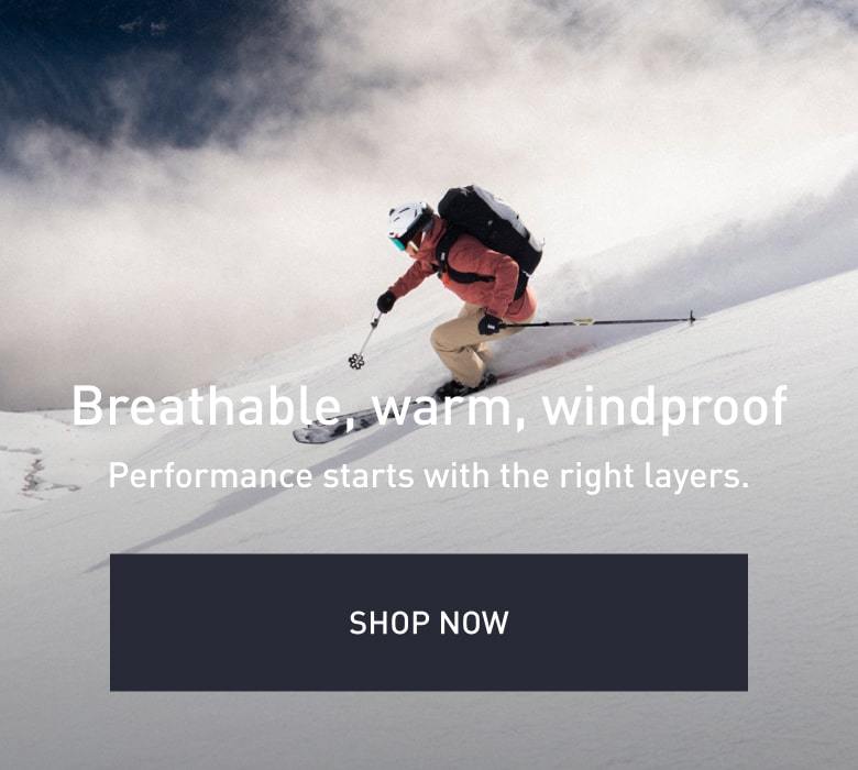 Breathable, warm, windproof. Performance starts with the right layers. SHOP NOW.
